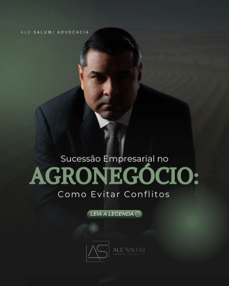 Sucessão Empresarial no Agronegócio: Como Evitar Conflitos